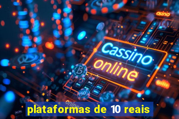 plataformas de 10 reais